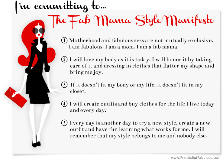 The Fab Mama Style Manifesto: Declare your freedom to be fabulous! #fabmamas